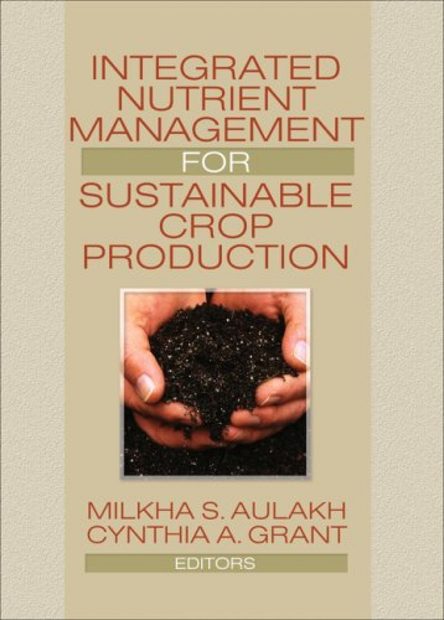 Integrated Nutrient Management for Sustainable Crop Production