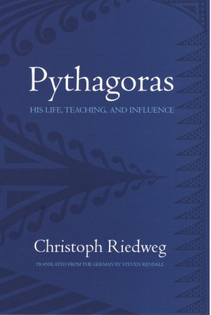 Pythagoras: His Life, Teaching, and Influence