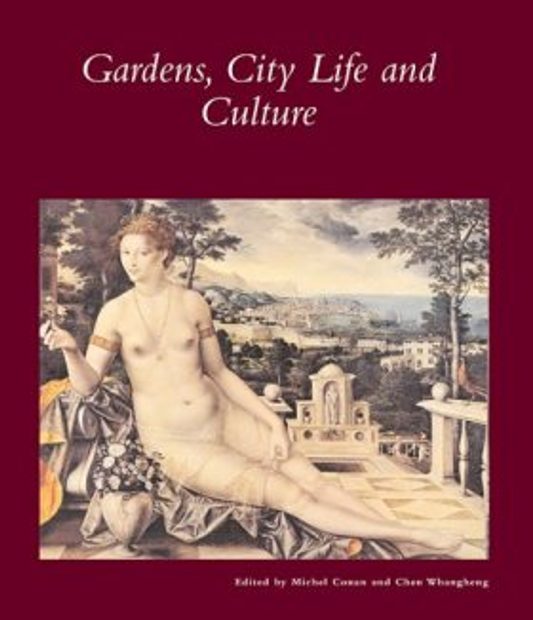 Gardens, City Life, and Culture