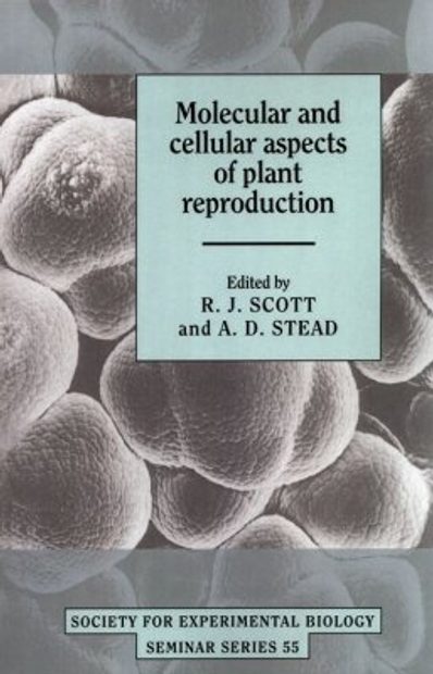 Molecular and Cellular Aspects of Plant Reproduction