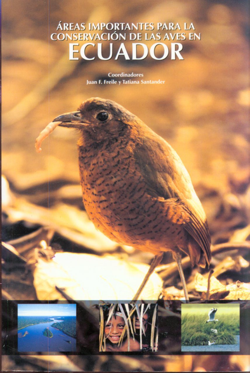 Areas Importantes Para La Conservacion De Las Aves En Ecuador Important Areas For The Conservation Of Birds In Ecuador Nhbs Academic Professional Books