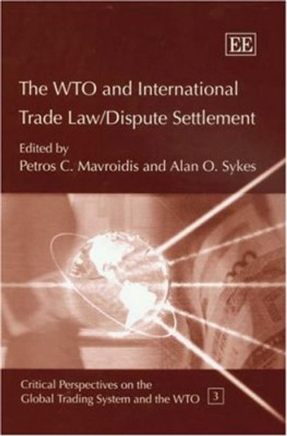 The WTO and International Trade Law / Dispute Settlement