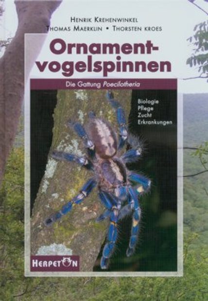 Ornamentvogelspinnen: Die Gattung Poecilotheria