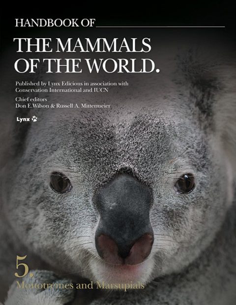 Handbook of the Mammals of the World, Volume 5: Monotremes and Marsupials