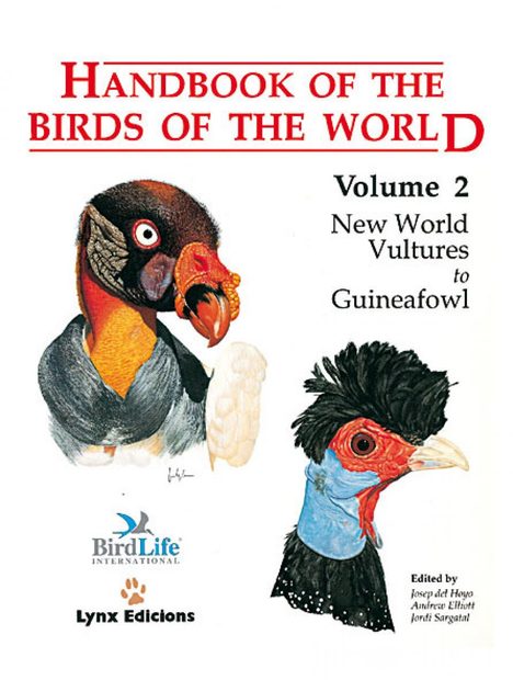 Handbook of the Birds of the World, Volume 2: New World Vultures to Guineafowl