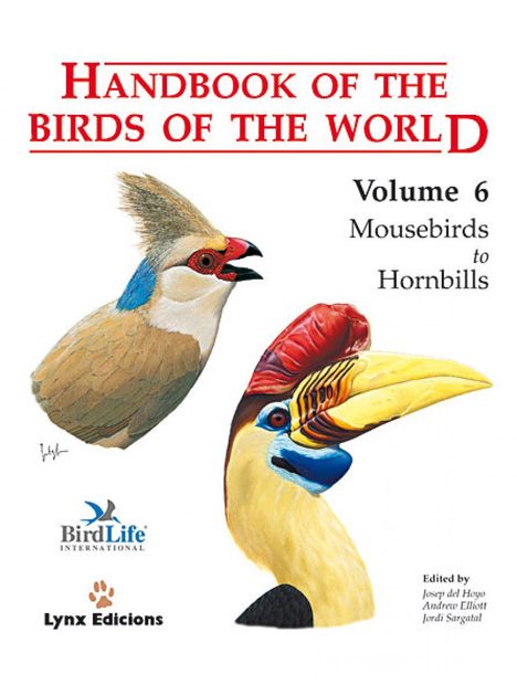 Handbook of the Birds of the World, Volume 6: Mousebirds to Hornbills