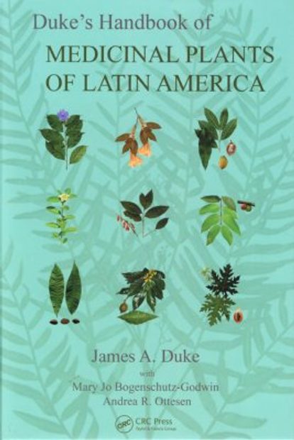 Duke's Handbook of Medicinal Plants of Latin America