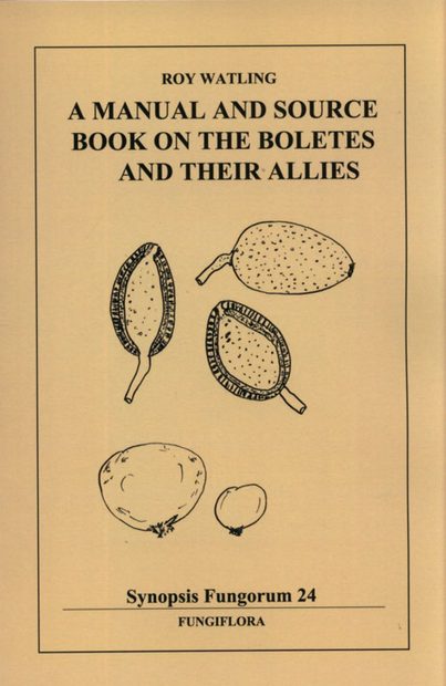 Synopsis Fungorum, Volume 24: A Manual and Source Book on the Boletes and their Allies
