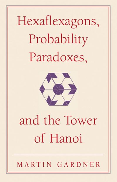 Hexaflexagons, Probability and the Tower of Hanoi