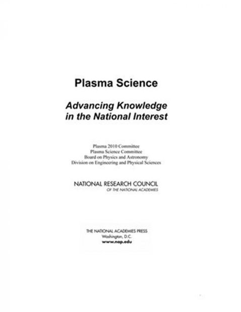 Plasma Science: Advancing Knowledge in the National Interest