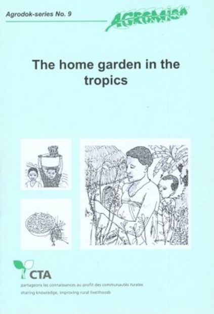 The Home Garden in the Tropics