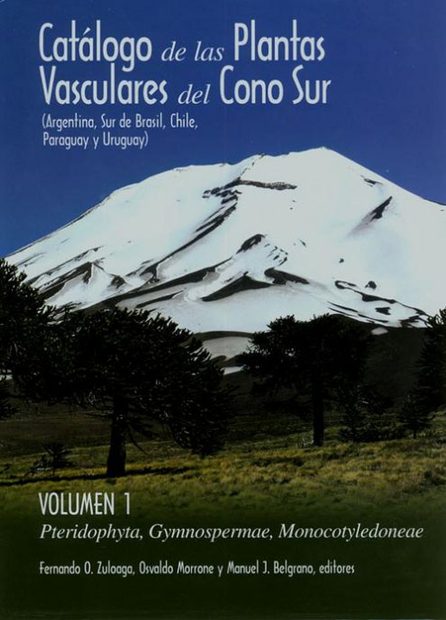 Catalogo de las Plantas Vasculares del Cono Sur: Argentina, Sur de Brasil, Paraguay y Uruguay [Catalogue of the Vascular Plants of the Southern Cone: Argentina, Southern Brazil, Paraguay and Uruguay] (3-Volume Set)