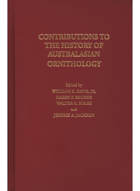 Contributions to the History of Australasian Ornithology, Volume 1