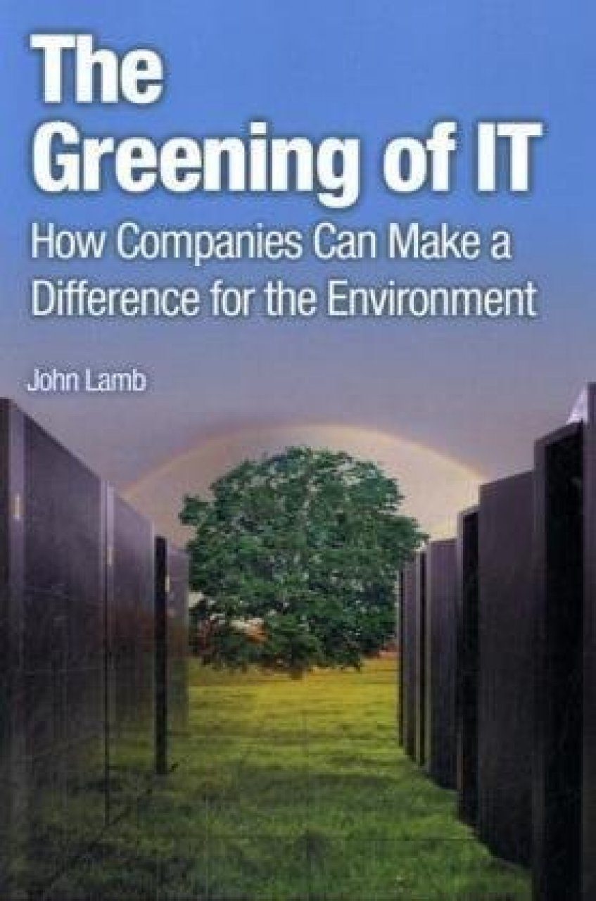 The Greening Of IT: How Companies Can Make A Difference For The ...