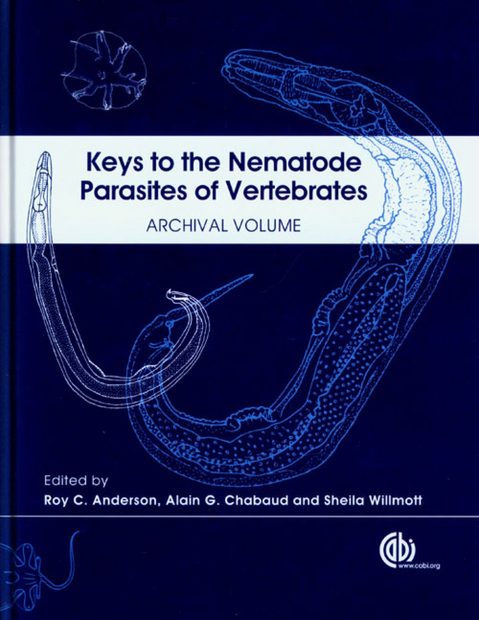 Keys to the Nematode Parasites of Vertebrates: Archival Volume