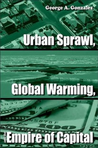 Urban Sprawl, Global Warming, and the Empire of Capital