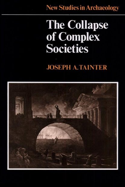 The Collapse of Complex Societies