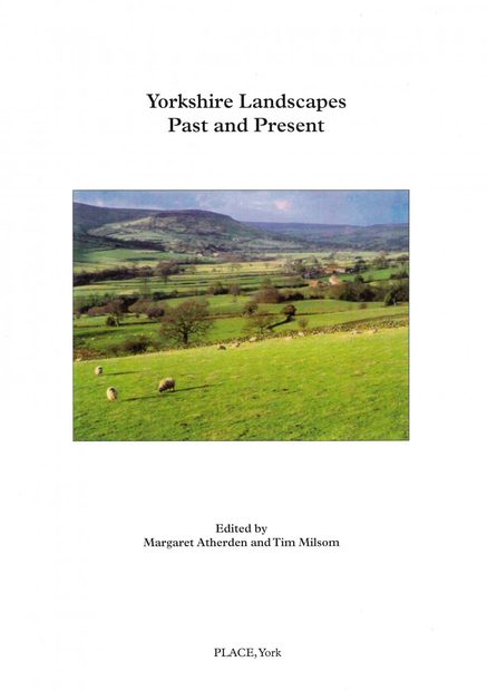 Yorkshire Landscapes Past and Present