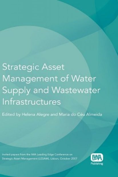 Strategic Asset Management of Water Supply and Wastewater Infrastructures