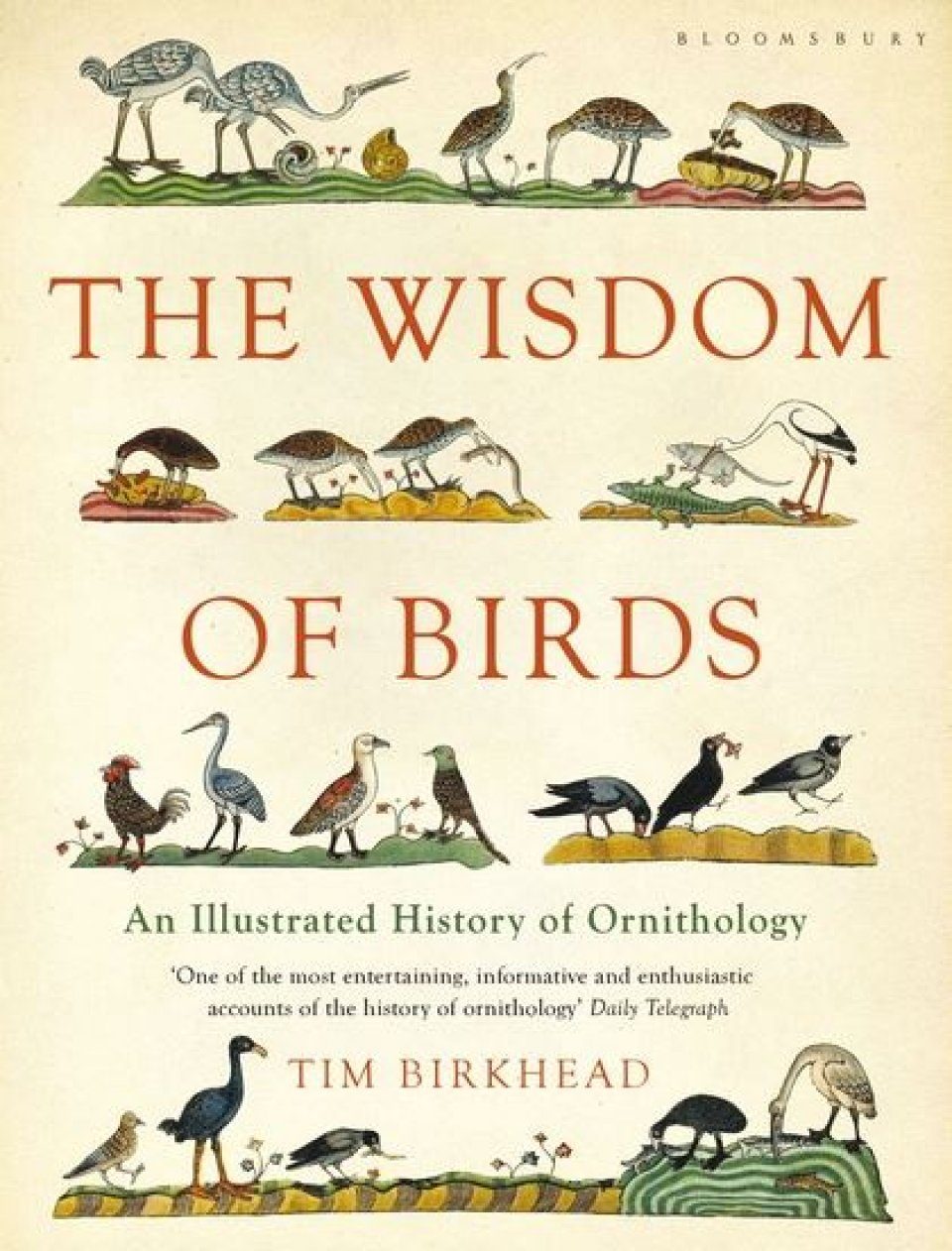 The Wisdom Of Birds An Illustrated History Of Ornithology