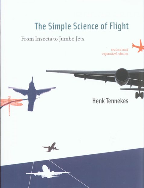 The Simple Science of Flight