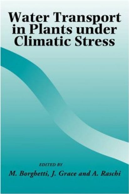 Water Transport in Plants Under Climatic Stress