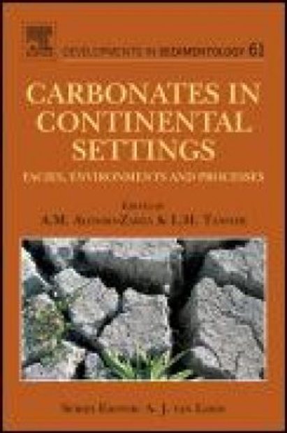 Carbonates in Continental Settings: Facies, Environments, and Processes