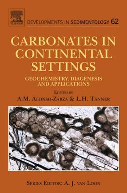 Carbonates in Continental Settings: Geochemistry, Diagenesis and Applications