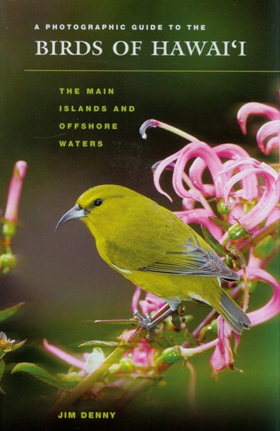 A Photographic Guide to the Birds of Hawai'i