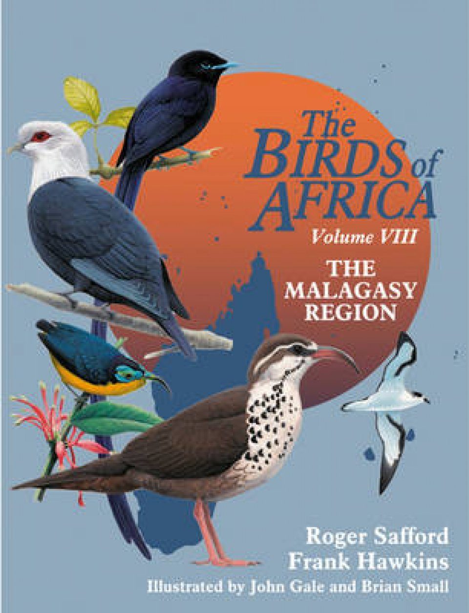The Birds of Africa, Volume 8: The Malagasy Region | NHBS Field