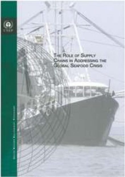 The Role of Supply Chains in Addressing the Global Seafood Crisis