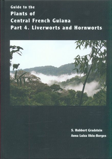 Guide to the Plants of Central French Guiana, Part 4