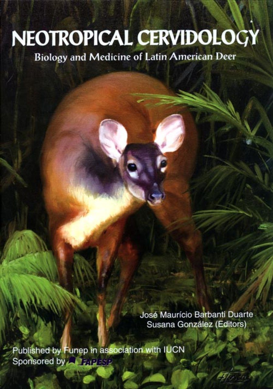 Neotropical Cervidology: Biology and Medicine of Latin American Deer