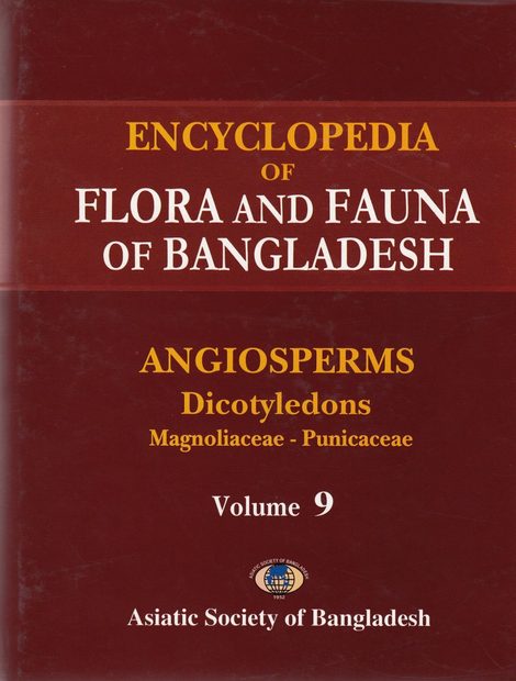 Encyclopedia of Flora and Fauna of Bangladesh, Volume 9: Angiosperms: Dicotyledons: Magnoliaceae-Punicaceae