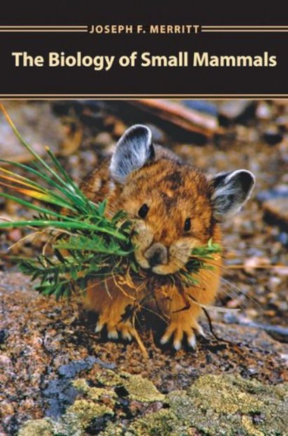 The Biology of Small Mammals