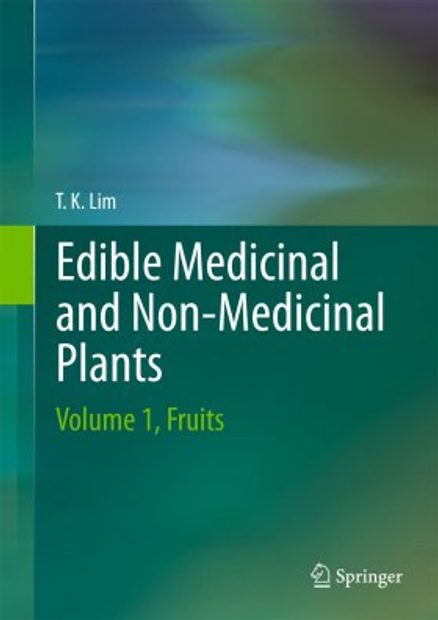 Edible Medicinal and Non-Medicinal Plants, Volume 1: Fruits