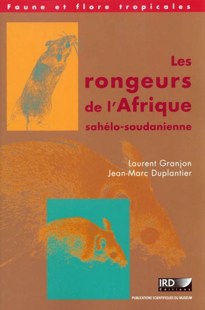 Les Rongeurs de l'Afrique Sahelo-Soudanienne [The Rodents of Sahelo-Soudain Africa]