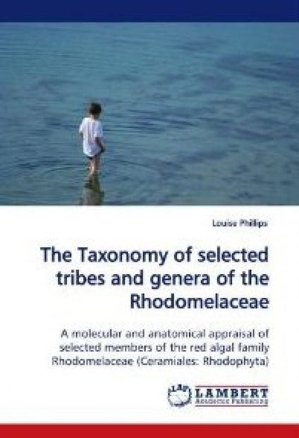 The Taxonomy of Selected Tribes and Genera of the Rhodomelaceae