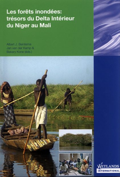 Les Forêts Inondées: Trésors du Delta Intérieur du Niger au Mali [The Inundated Forests: Treasures of the Inner Niger Delta in Mali]