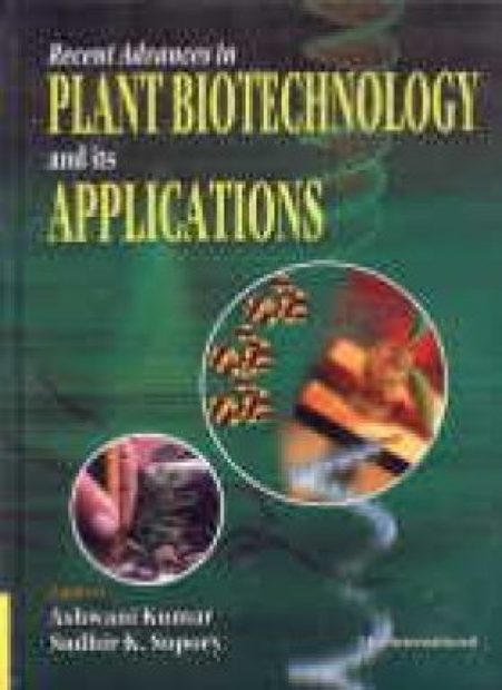 Recent Advances in Plant Biotechnology and its Applications