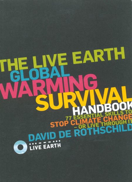 The Live Earth Global Warming Survival Handbook