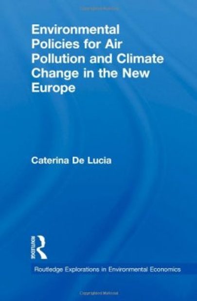 Environmental Policies for Air Pollution and Climate Change in the New Europe