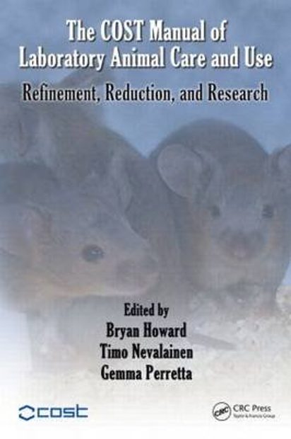 The COST Manual of Laboratory Animal Care and Use