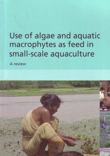 Use of Algae and Aquatic Macrophytes as Feed in Small-Scale Aquaculture