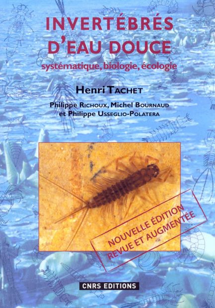 Invertébrés d'Eau Douce: Systématique, Biologie, Écologie [Freshwater Invertebrates: Systematics, Biology, Ecology]