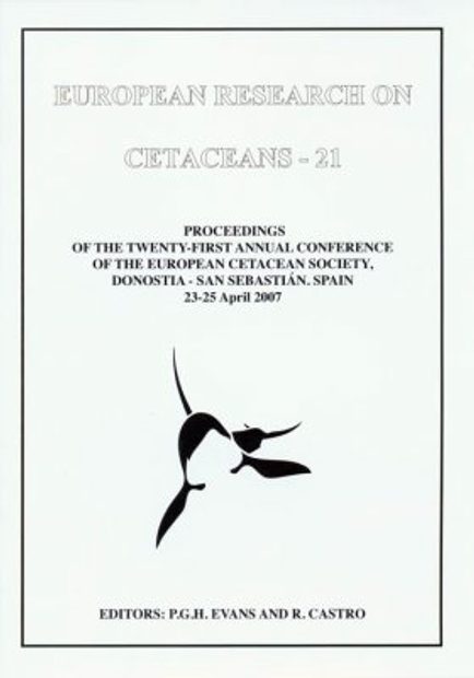 European Research on Cetaceans, Volume 21