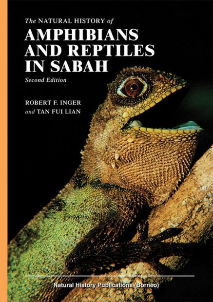 The Natural History of Amphibians and Reptiles in Sabah
