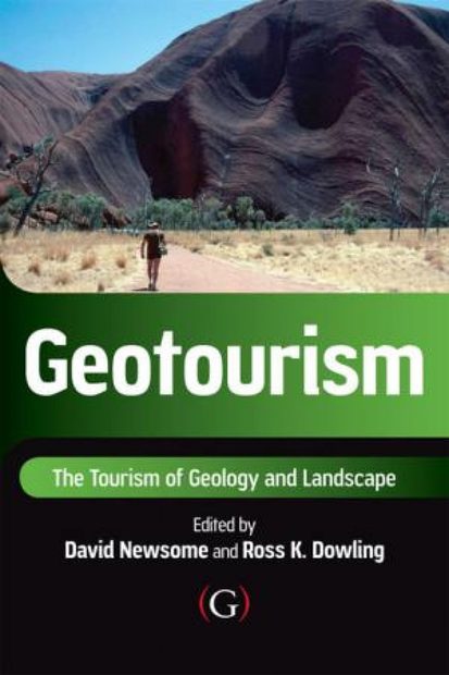 Geotourism: The Tourism of Geology and Landscape