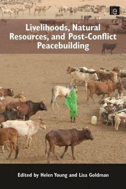Livelihoods, Natural Resources, and Post-conflict Peacebuilding