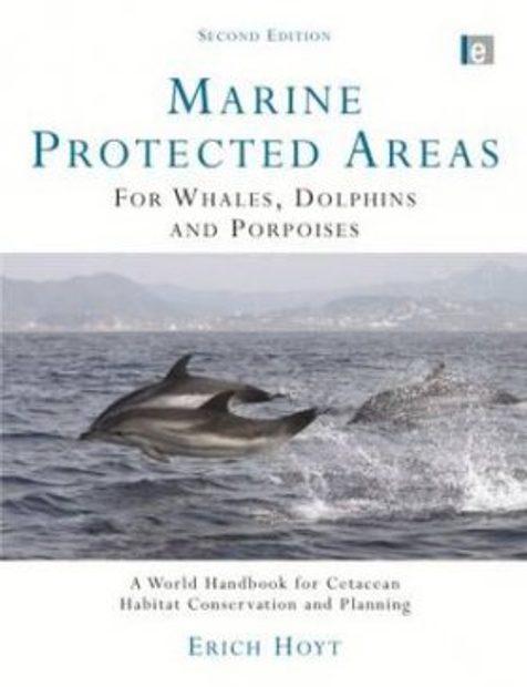 Marine Protected Areas for Whales, Dolphins and Porpoises